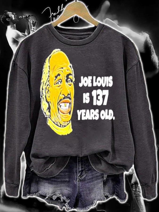 Joe Louis Is 137 Years Old T-Shirt t-shirt