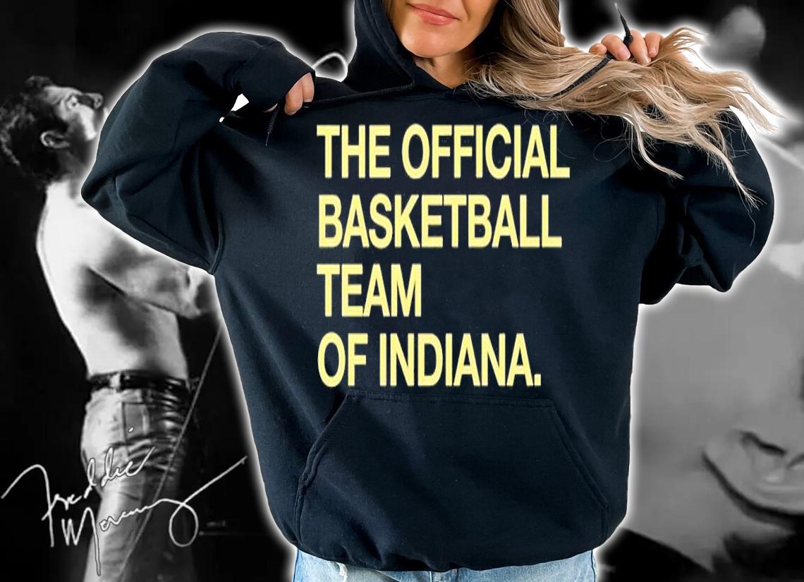 The Official Basketball Team Of Indiana T-Shirt t-shirt hoodie