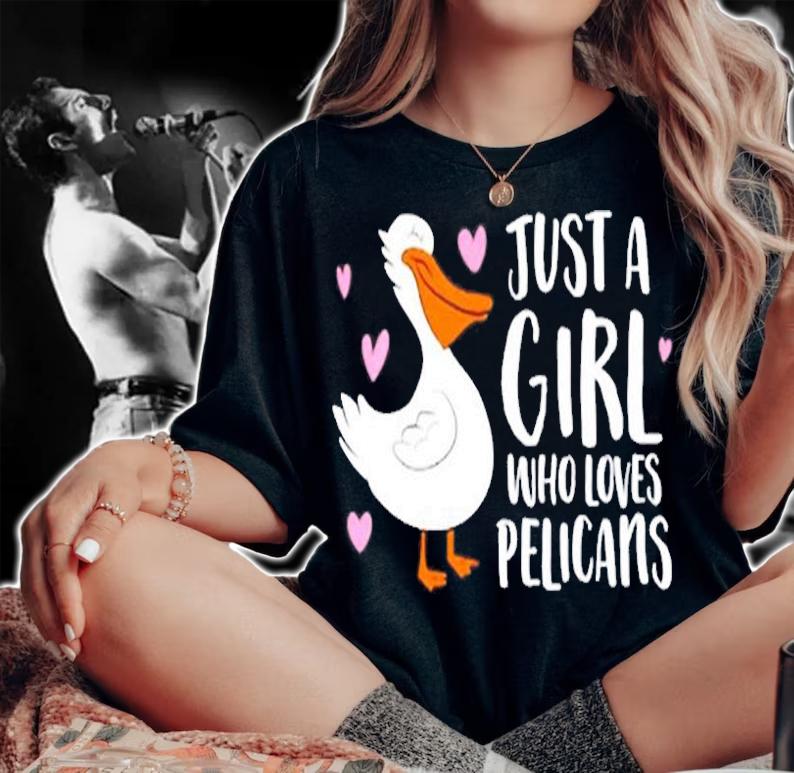Womens Just A Girl Who Loves Pelicans Cute Pelicans T-Shirt t-shirt woman shirt