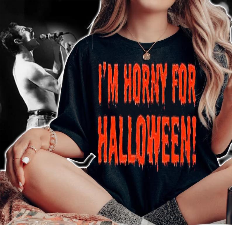 I'm Horny for Halloween T-shirt t-shirt