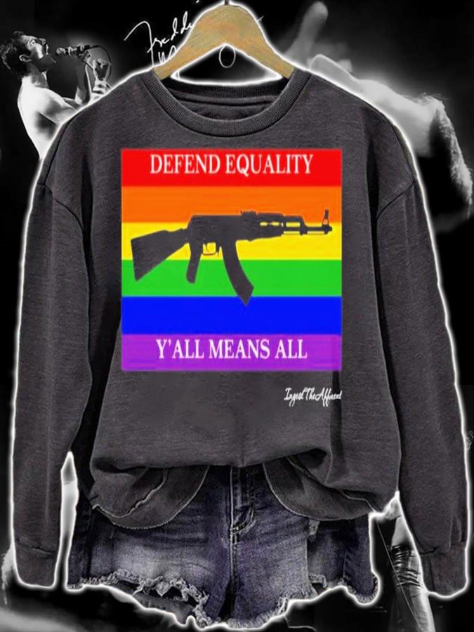 LGBT Ak 47 Version Defend Equality Y'all Means All Pride Flag Shirt t-shirt sweatshirt