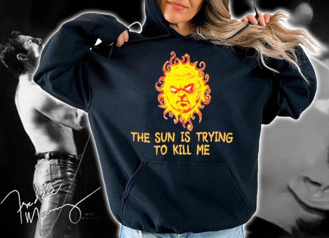 Roy IT Crowd The Sun Is Trying To Kill Me Shirt t-shirt hoodie