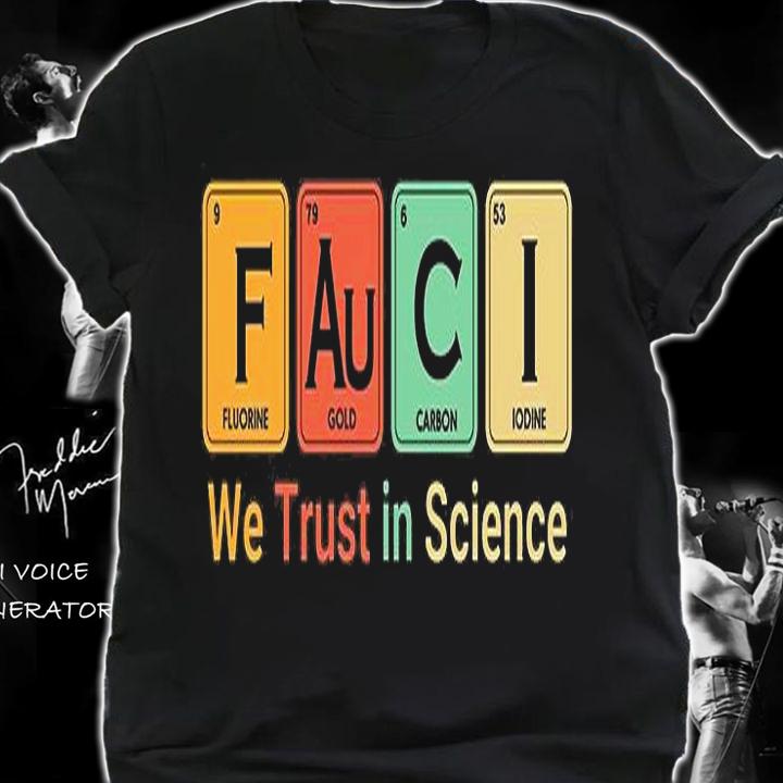 Fauci We Trust In Science Not Morons Periodical Table Elements T-Shirt shirt