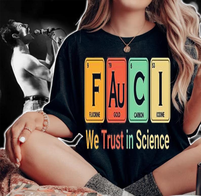 Fauci We Trust In Science Not Morons Periodical Table Elements T-Shirt woman shirt