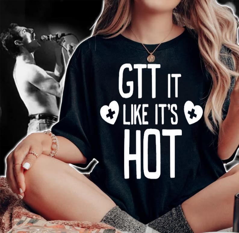 GTT It Like Its Hot Funny Doctor Nurse Gift T-Shirt