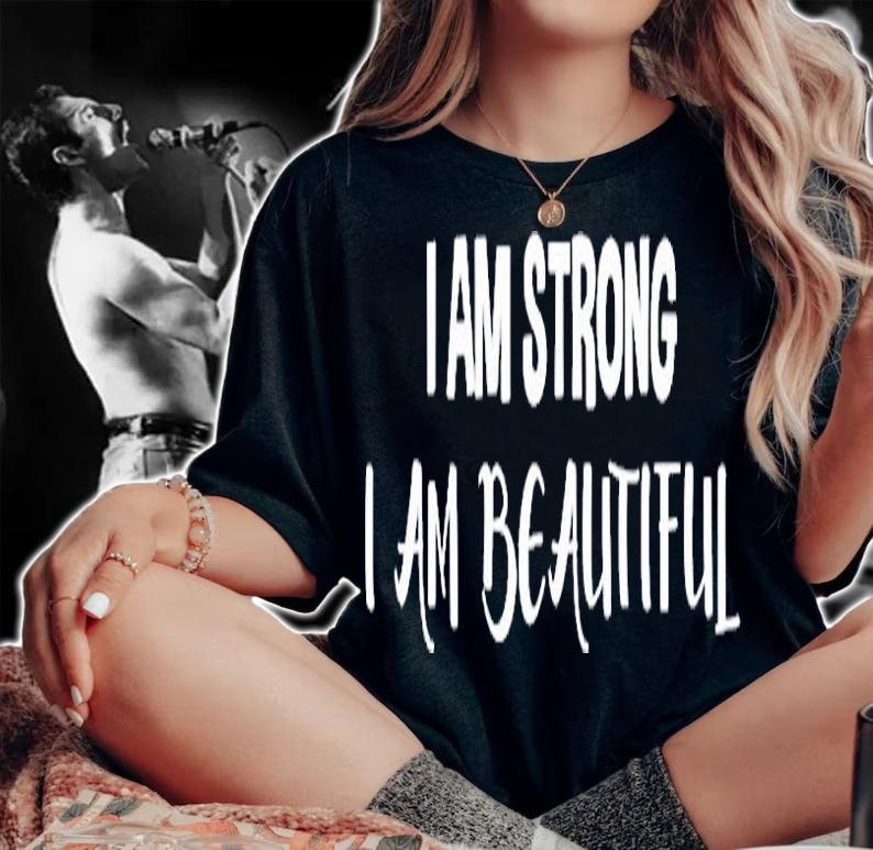 Inspirational Gift I Am Strong I Am Beautiful T-Shirt