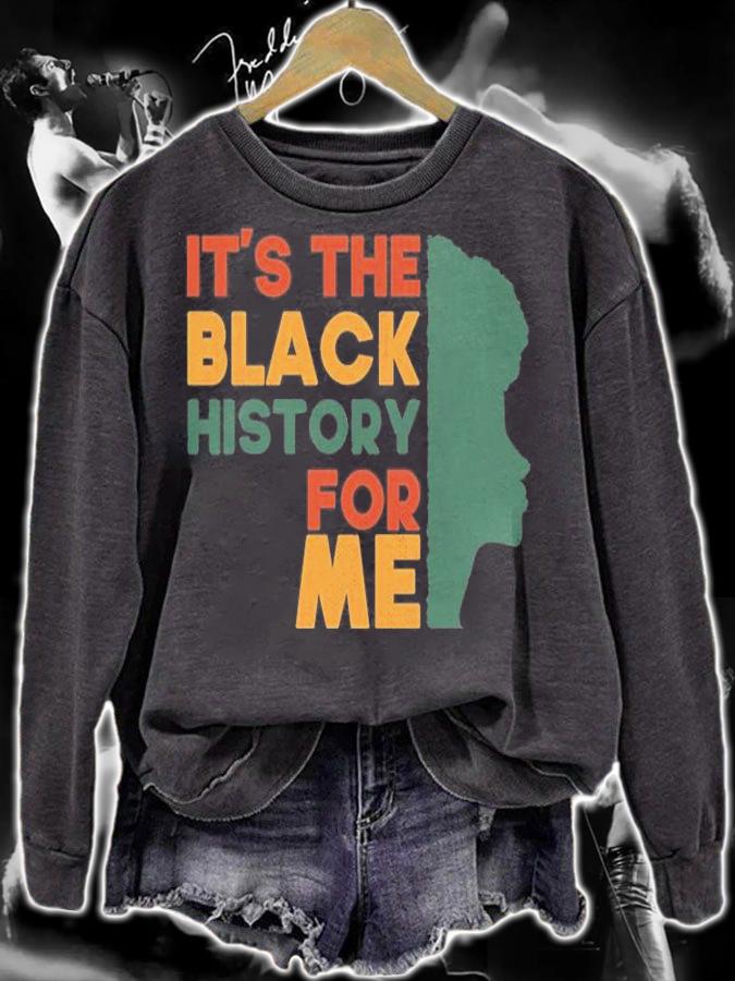 Its The Black History For Me Funny Gift T-Shirt