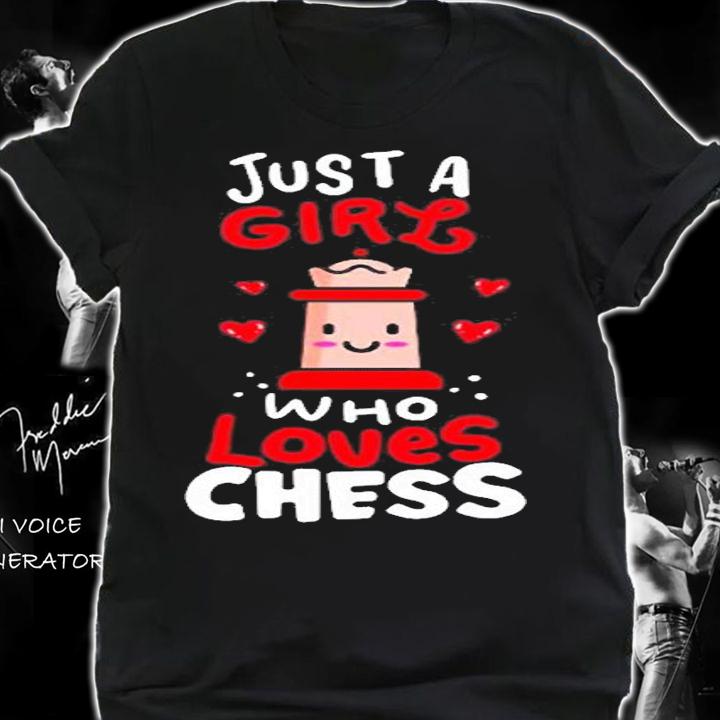 Just A Girl Who Loves Chess Cute Chess T-Shirt shirt