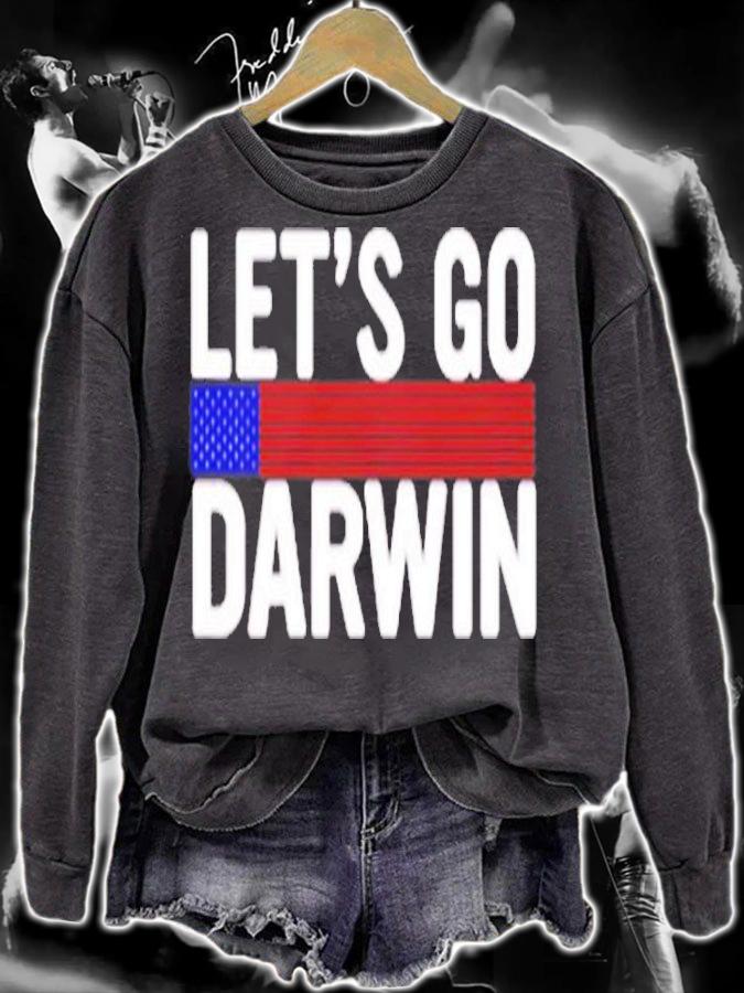 Lets Go Darwin Funny Sarcastic America T-Shirt sweatshirt