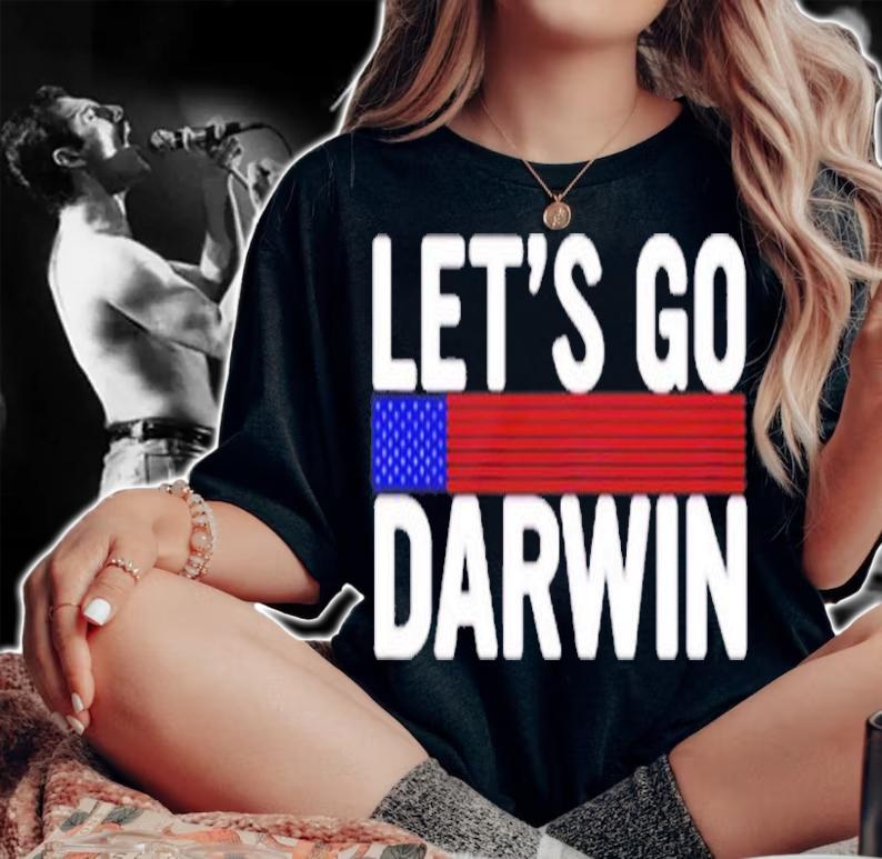 Lets Go Darwin Funny Sarcastic America T-Shirt woman shirt