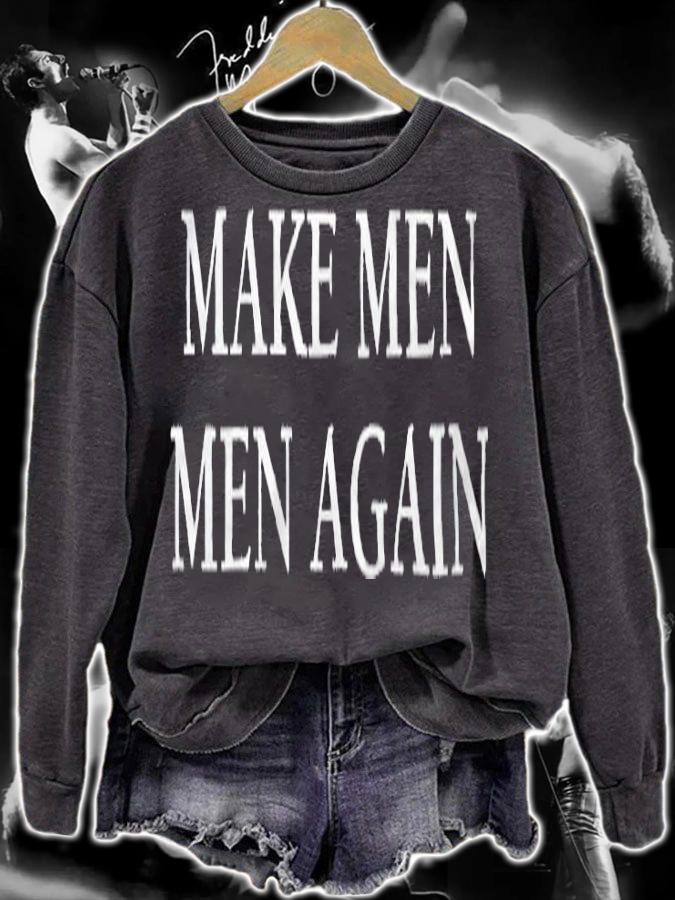 Make men men again T-shirt sweatshirt