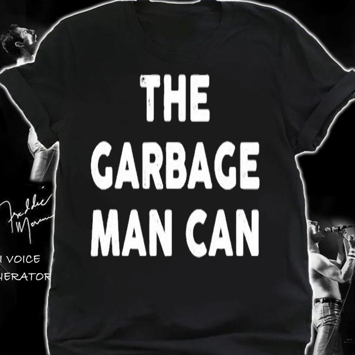 Vintage The Garbage Man Can Waste Disposal Dumpster T-Shirt shirt