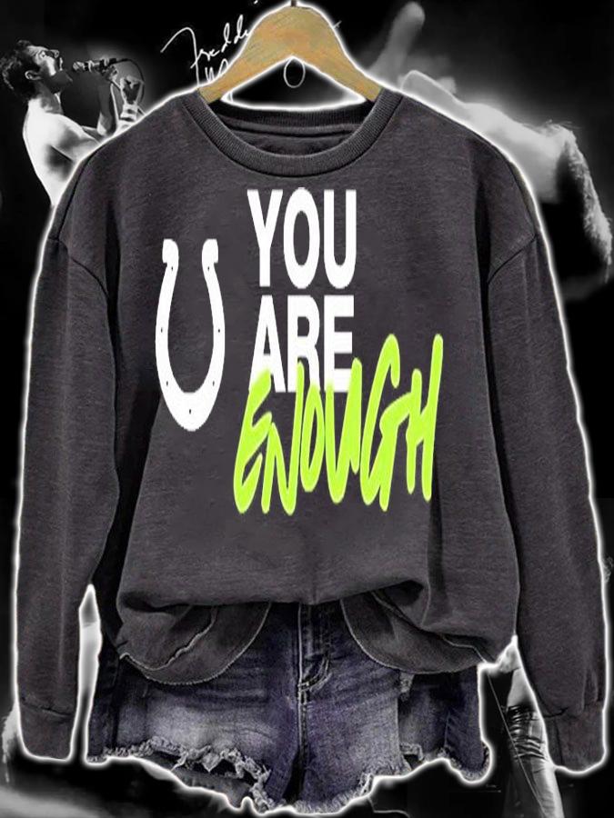 You Are Enough T-Shirt sweatshirt
