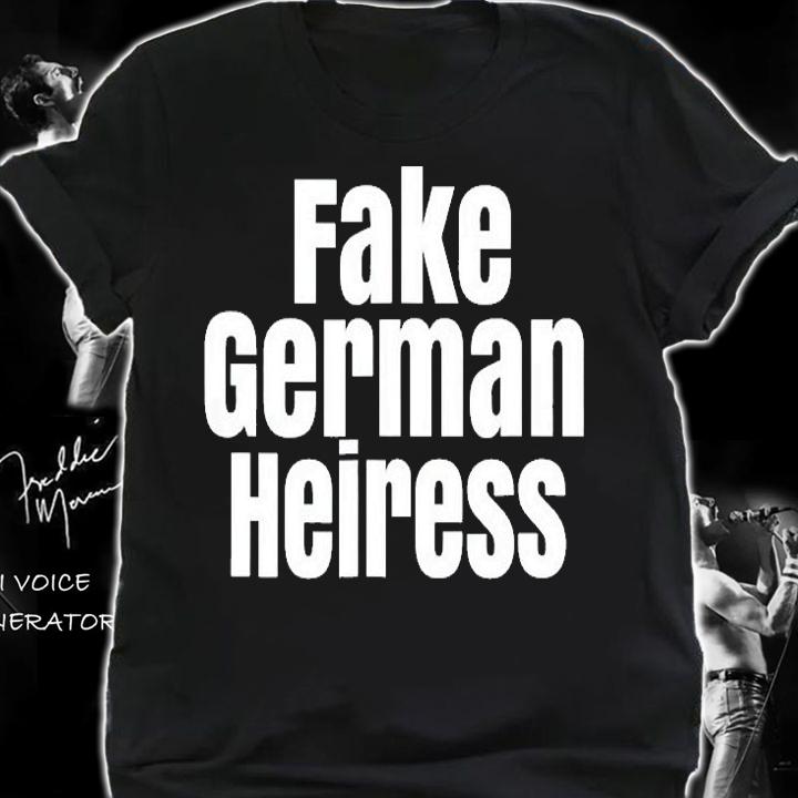 Fake German Heiress T-Shirt