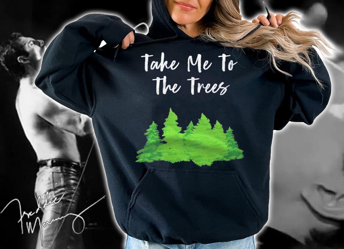 Funny Camping Shirt Take Me To The Trees Hiker Gift shirt hoodie