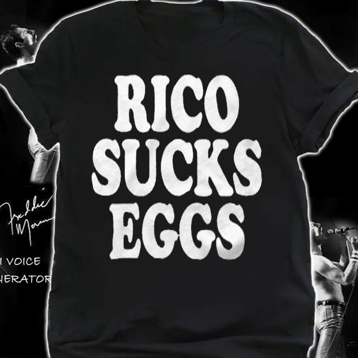 Rico Sucks Eggs T-shirt shirt