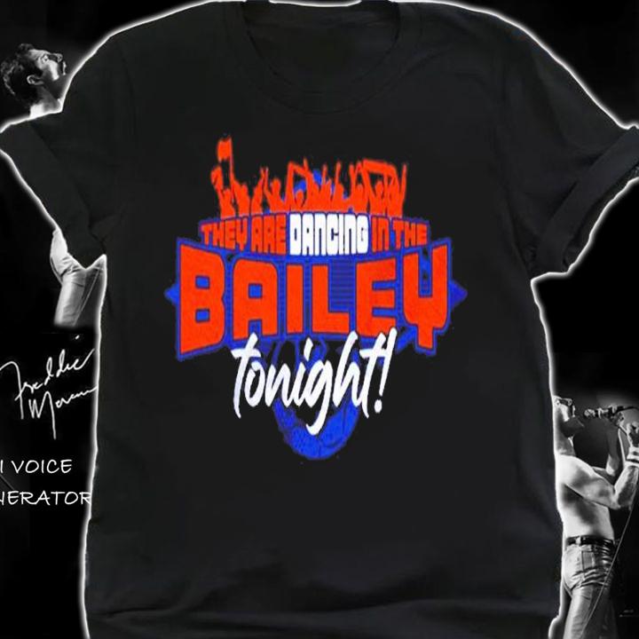 They Are Dancing In The Bailey Tonight Shirt shirt