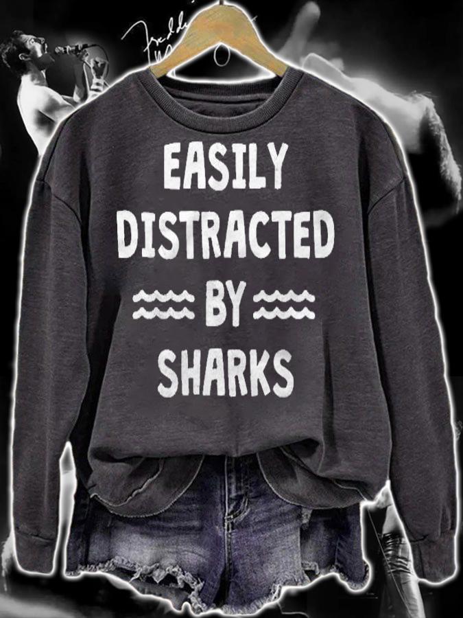 Easily Distracted By Sharks Funny Shark Love T-shirt sweatshirt