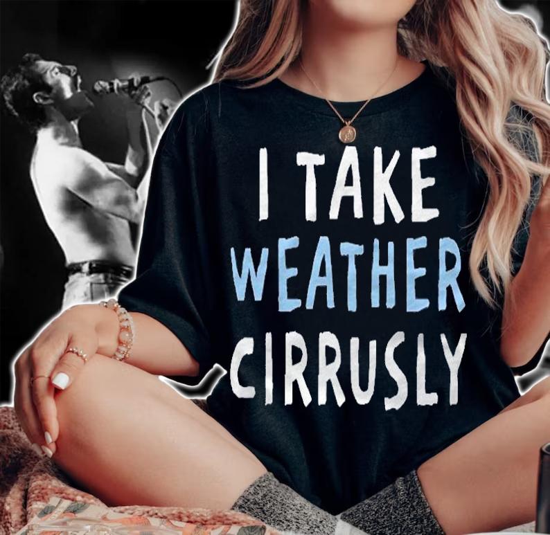 I Take Weather Cirrusly Funny Meteorology Pullover Shirt