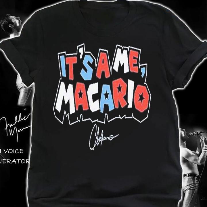 It's A Me Macario Catarina Macario Signature T-Shirt