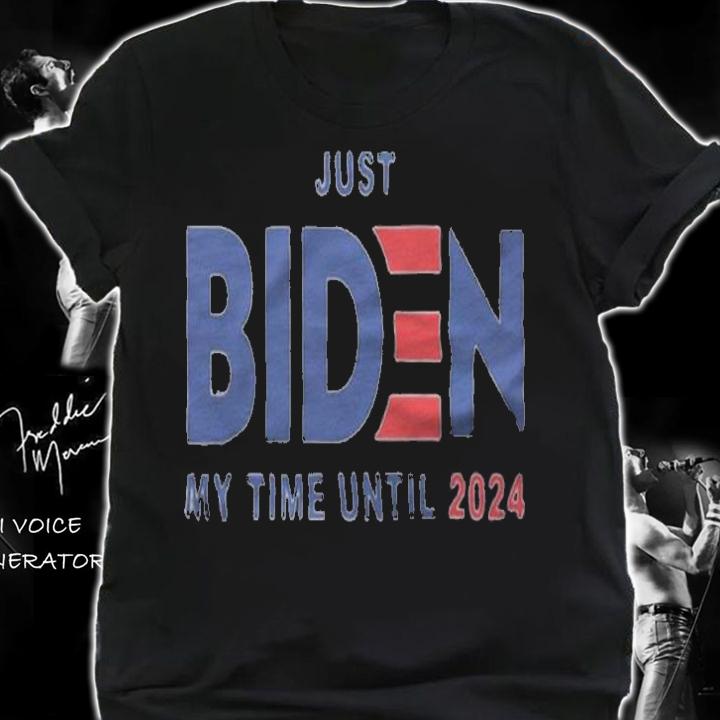 Just Biden My Time Until 2024 T-Shirt shirt