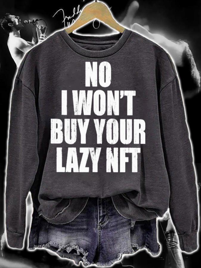 No I Won't Buy Your Lazy NFT Shirt