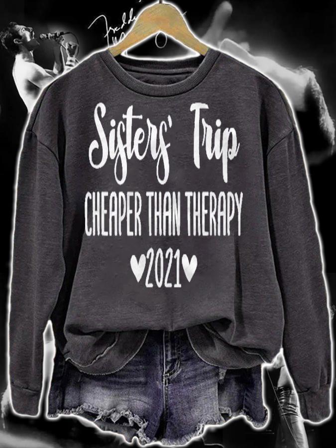 Sisters Trip Cheapers Than Therapy 2021 Girls Trip Vacation Party Shirt