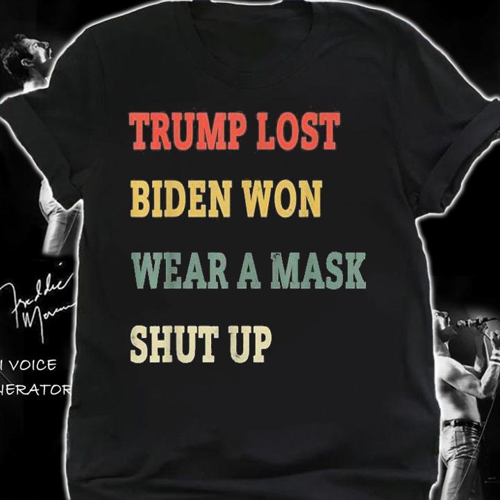 Vintage Retro Trump Lost Biden Won Wear A Mask Shut Up T-Shirt shirt