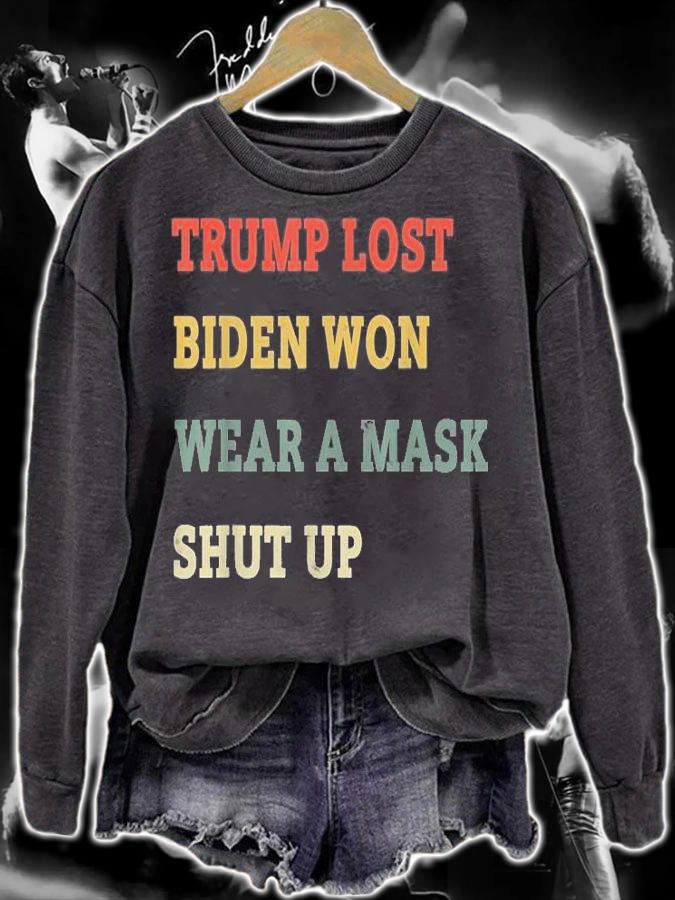 Vintage Retro Trump Lost Biden Won Wear A Mask Shut Up T-Shirt sweatshirt