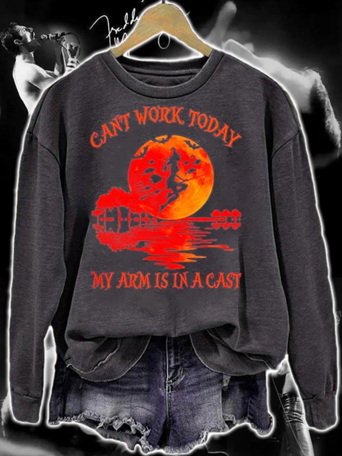 Can't Work Today My Arm Is In A Cast T-Shirt sweatshirt