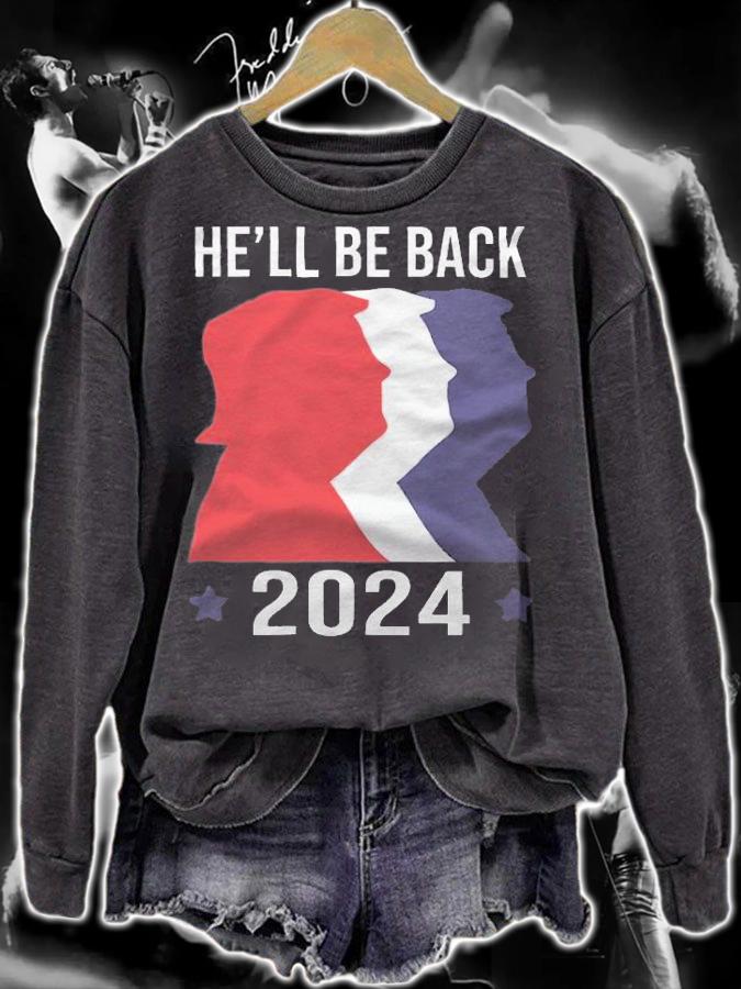 He'll Be Back Pro Trump 2024 T-Shirt