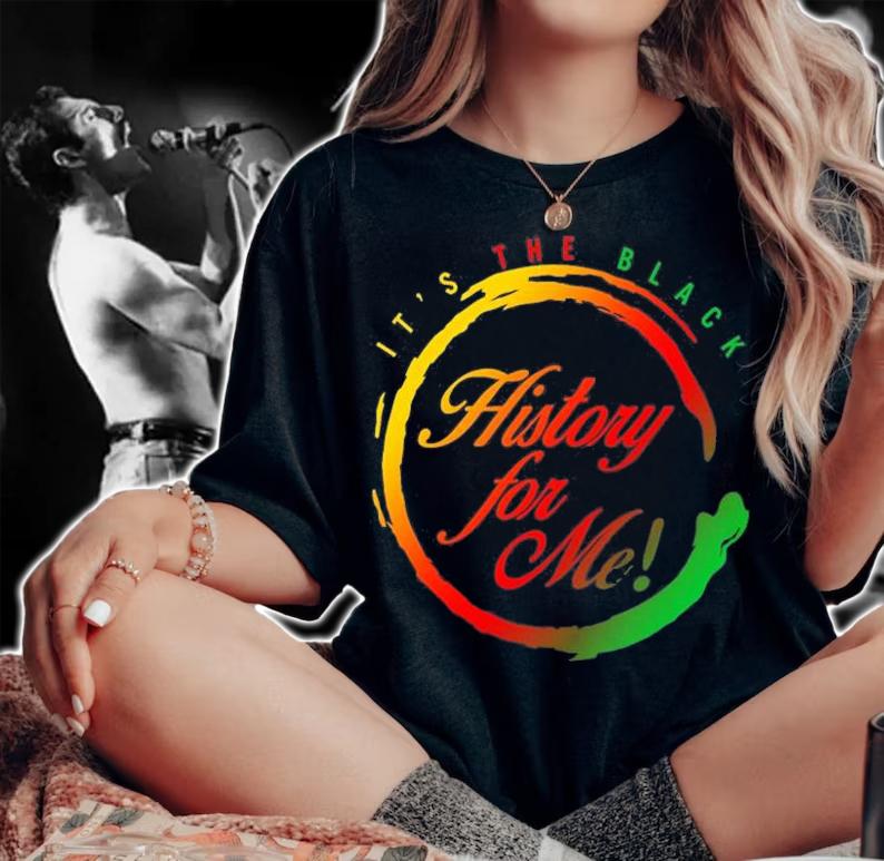 It's The Black History For Me T-Shirt woman shirt