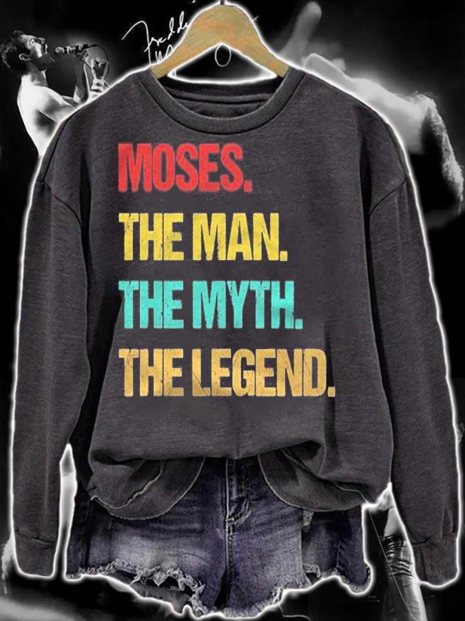 Moses The Man The Myth The Legend t-shirt sweatshirt