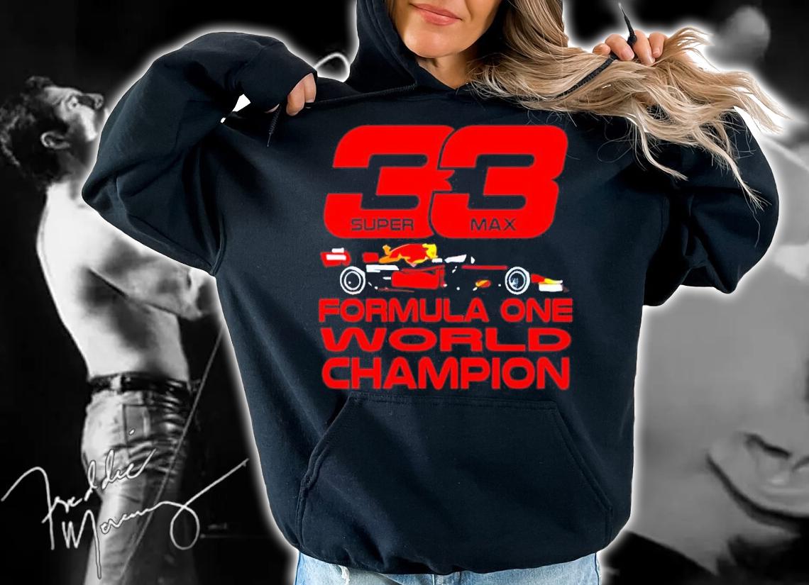 Super Max 33 Formula One World Champion shirt hoodie