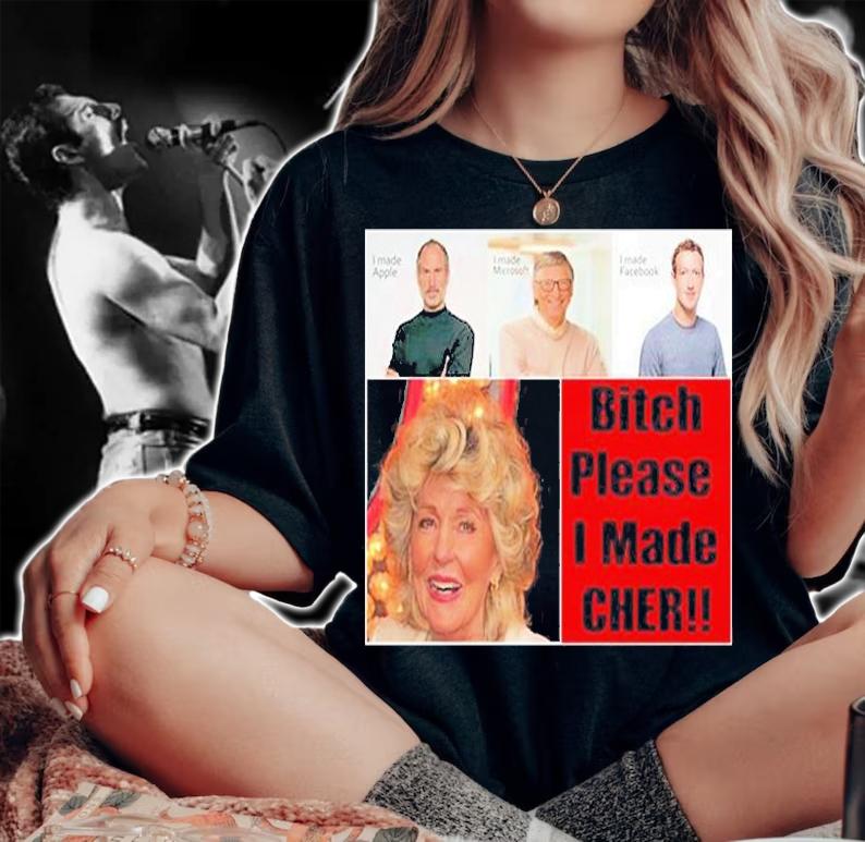 Thomas Georgia Holt Bitch Please I Made Cher T-Shirt