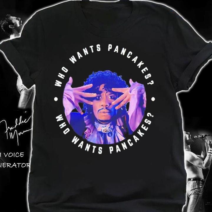 Chappelle Prince Who Wants Pancakes Shirt shirt