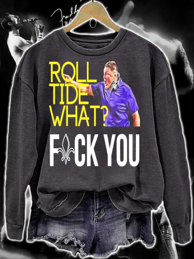 Coach O LSU Roll Tide What Fuck You Shirt sweatshirt