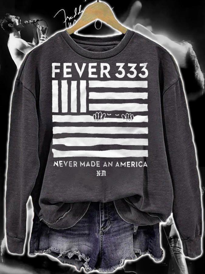 Fever 333 never made an America T-shirt sweatshirt