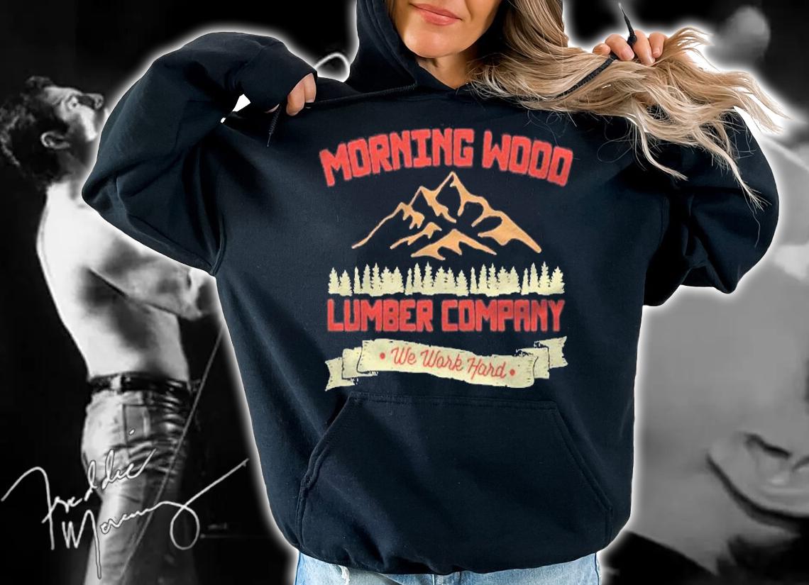 Funny Lumberjack Carpenter Shirt Morning Wood Lumber Company Shirt hoodie