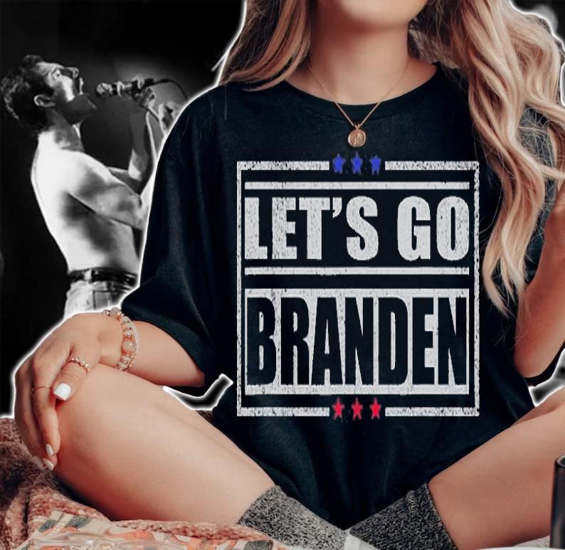 Let's Go Branden Trendy Sarcastic T-Shirt woman shirt