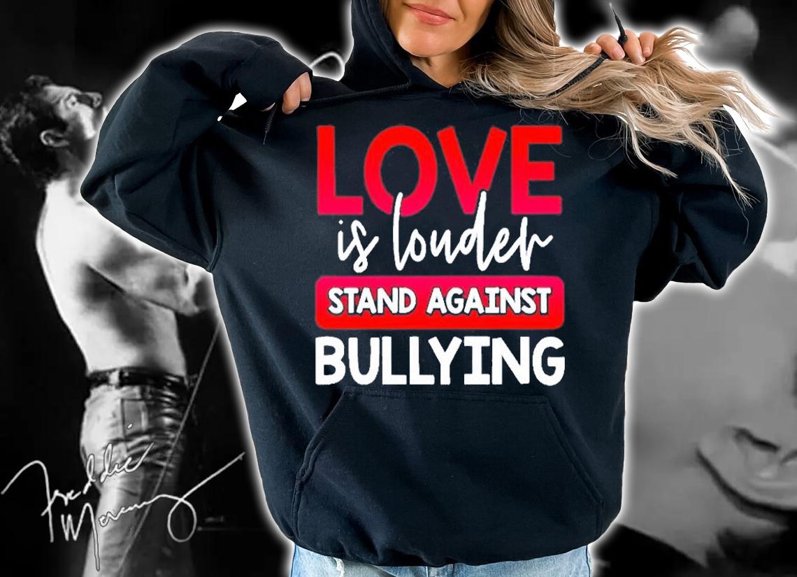Love Is Louder Stand Against Bullying T-Shirt