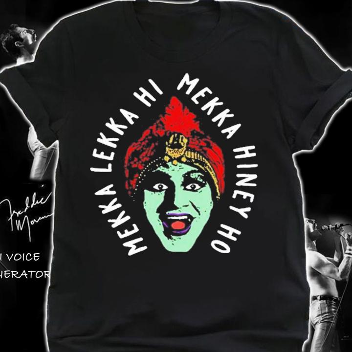 Mekka Lekka Hi Mekka Hiney Ho Shirt