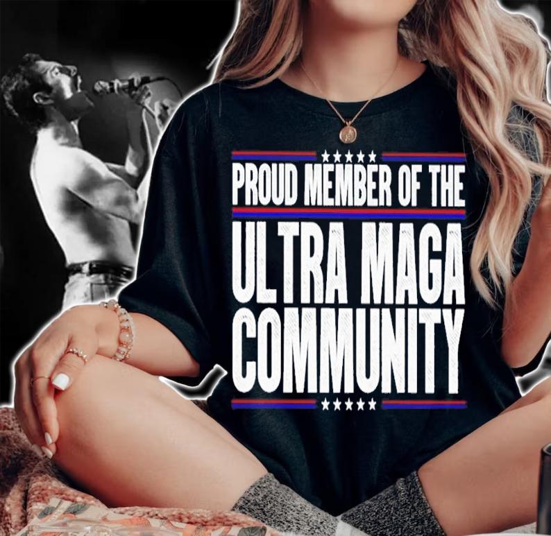 Official Proud Member Of The Ultra MAGA Community Shirt
