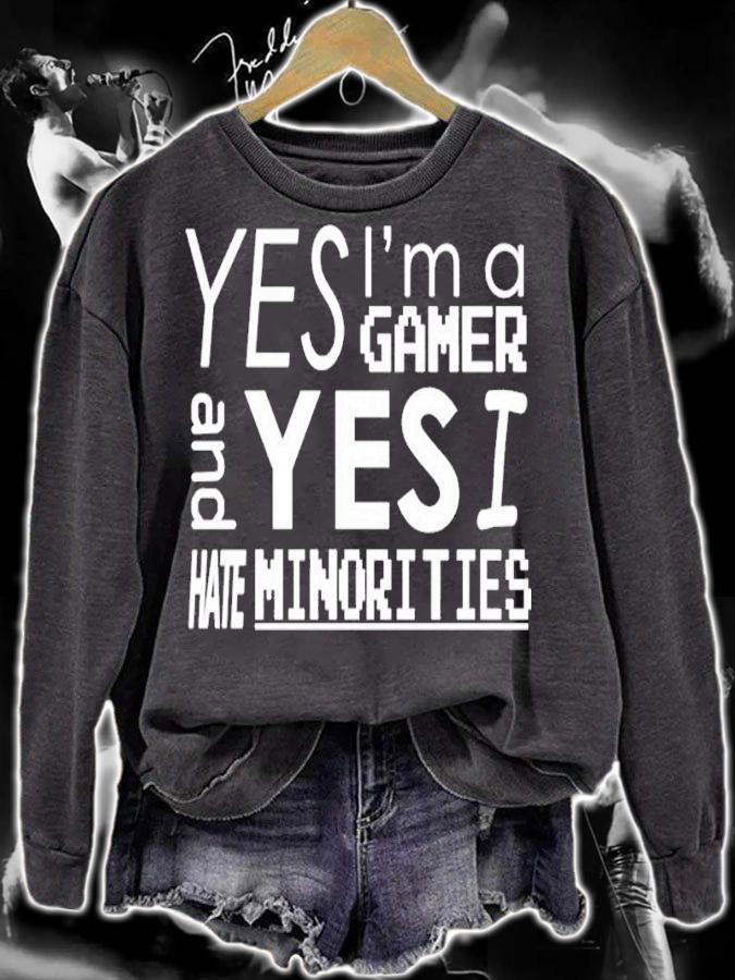 Official Yes I'm A Gamer And Yes I Hate Minorities Shirt sweatshirt