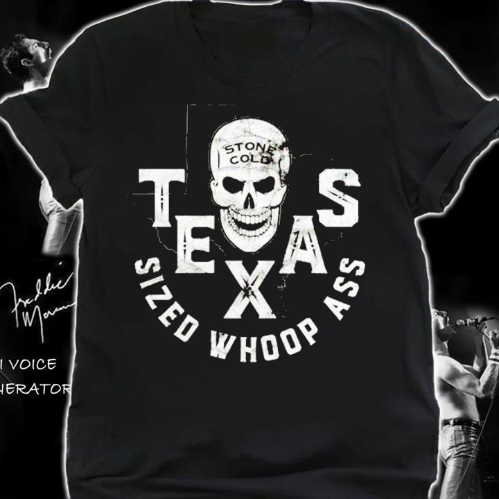 Stone Cold Steve Austin Texas Sized Whoop As 2022 Shirt shirt