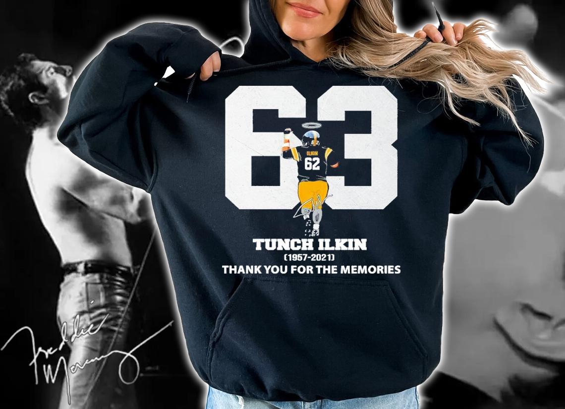 Tunch Ilkin 63 Years 1957-2021 Thank You For The Memories Shirt hoodie