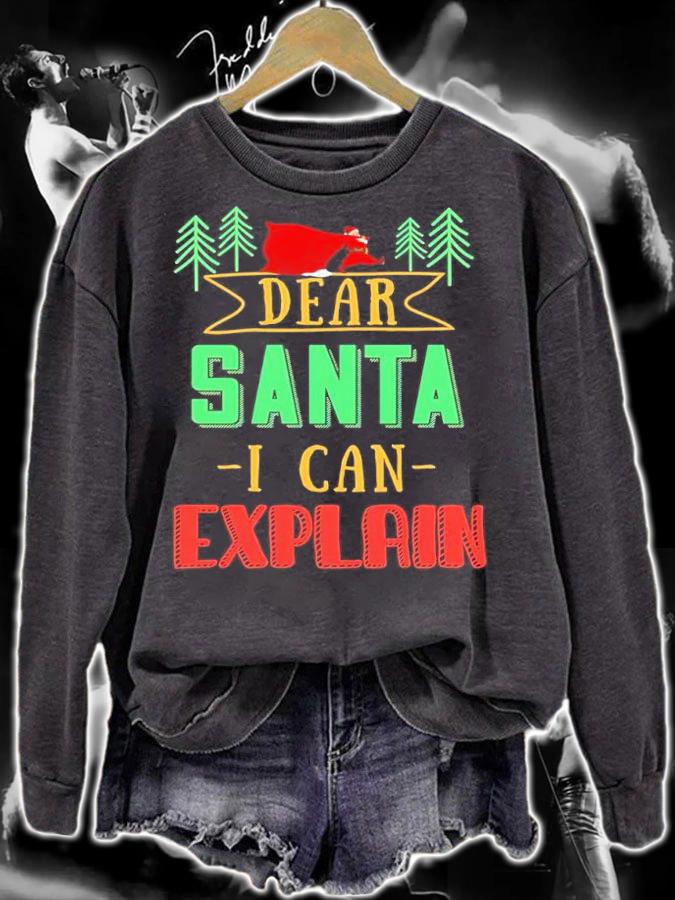 Dear Santa I Can Explain Christmas Shirt sweatshirt