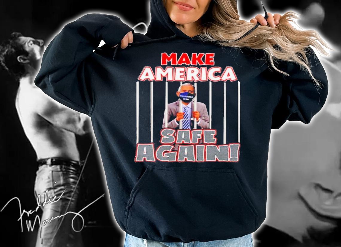 Dr. Fauci Make America Safe Again Shirt