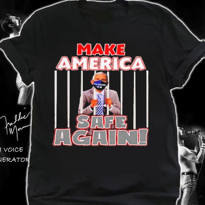 Dr. Fauci Make America Safe Again Shirt