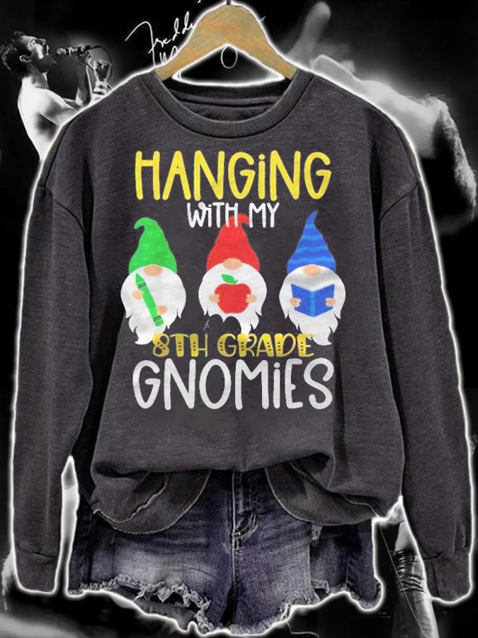 Hanging With My Eight Grade Gnomies 8Th Grade Teacher Shirt sweatshirt